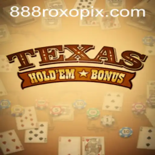Descubra o Fascinante Mundo do Texas Hold'em Bonus no 888roxo